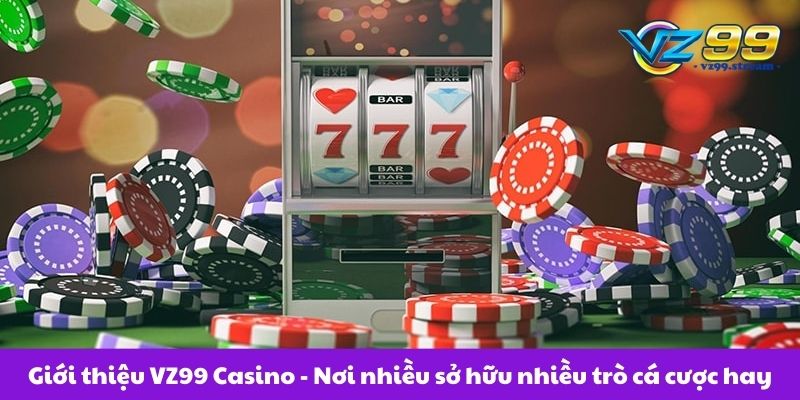 gioi-thieu-vz99-casino-noi-nhieu-so-huu-nhieu-tro-ca-cuoc-hay.jpg